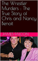 The_Wrestler_Murders__The_True_Story_of_Chris_and_Nancy_Benoit