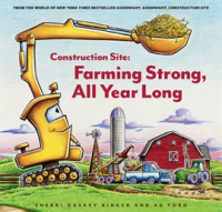 Construction_Site__Farming_Strong__All_Year_Long