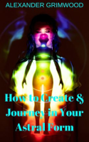 How_to_Create___Journey_in_Your_Astral_Form