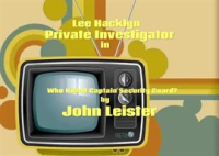 Lee_Hacklyn__Private_Investigator_in_Who_Killed_Captain_Security_Guard_