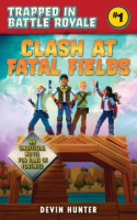 Clash at Fatal Fields : an unofficial Fortnite novel