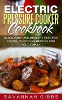 Electric_Pressure_Cooker_Cookbook__Quick__Easy__and_Healthy_Electric_Pressure_Cooker_Recipes_for_You