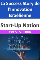 Start-Up_Nation__La_Success_Story_de_l_Innovation_Isra__lienne