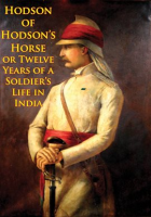 Hodson_Of_Hodson_s_Horse_Or_Twelve_Years_Of_A_Soldier_s_Life_In_India