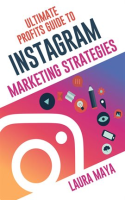 Ultimate_Profits_Guide_To_Instagram_Marketing_Strategies