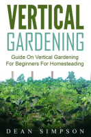Vertical_Gardening__Guide_On_Vertical_Gardening_For_Beginners_For_Homesteading