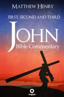 First__Second__and_Third_John__Complete_Bible_Commentary_Verse_by_Verse