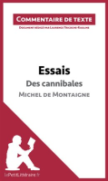 Essais_-_Des_cannibales_de_Michel_de_Montaigne__livre_I__chapitre_XXXI___Commentaire_de_texte_