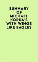 Summary_of_Michael_Korda_s_With_Wings_Like_Eagles