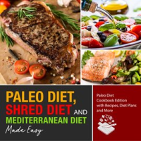 Paleo_Diet__Shred_Diet_and_Mediterranean_Diet_Made_Easy