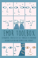 Emdr_Toolbox_A_Powerful_StrategyOf_Self_Through_Eye_Movement_Desensitization_and_Reprocessing_The