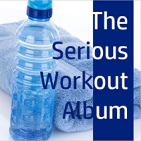 The_Serious_Workout_Album