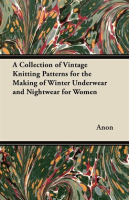 A_Collection_of_Vintage_Knitting_Patterns_for_the_Making_of_Winter_Underwear_and_Nightwear_for_Women
