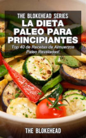 La_Dieta_Paleo_Para_Principiantes___Top_40_de_Recetas_de_Almuerzos_Paleo_Reveladas_