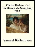Clarissa_Harlowe_-or-_The_History_of_a_Young_Lady__Volume_6