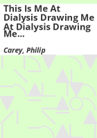 This_is_me_at_dialysis_drawing_me_at_dialysis_drawing_me_at_dialysis