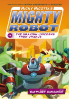 Ricky_Ricotta_s_mighty_robot_vs__the_uranium_unicorns_from_Uranus