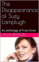 The_Disappearance_of_Suzy_Lamplugh__An_Anthology_of_True_Crime