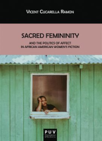 Sacred_Femininity_and_the_Politics_of_Affect_in_African_American_Women___s_Fiction