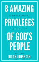 8_Amazing_Privileges_of_God_s_People__A_Bible_Study_of_Romans_9_4-5