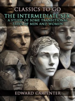 The_Intermediate_Sex__a_Study_of_Some_Transitional_Types_of_Men_and_Women
