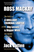 Ross_Mackay__The_Saga_of_a_Brilliant_Criminal_Lawyer