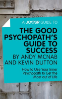 A_Joosr_Guide_to____The_Good_Psychopath_s_Guide_to_Success_by_Andy_McNab_and_Kevin_Dutton