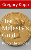 Her_Majesty_s_Gold__Kopp_Chronicles___6_