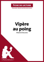 Vip__re_au_poing_d_Herv___Bazin__Fiche_de_lecture_