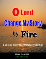 O_Lord_Change_My_Story_by_Fire