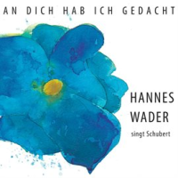An_dich_hab_ich_gedacht_____Hannes_Wader_singt_Schubert