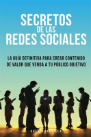 Secretos_de_Las_Redes_Sociales__La_Gu__a_Definitiva_Para_Crear_Contenido_de_Valor_Que_Venda_a_Tu_P