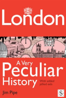 London__A_Very_Peculiar_History