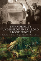 Bryan_Prince_s_Underground_Railroad_2-Book_Bundle