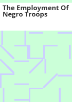 The_employment_of_Negro_troops
