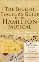The_English_Teacher_s_Guide_to_the_Hamilton_Musical