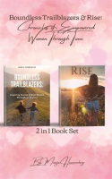2in1_Book_Set__Boundless_Trailblazers___Rise__Chronicles_of_Empowered_Women_Through_Time