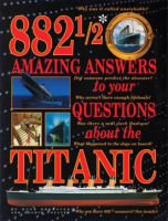 882 1/2 amazing answers to your questions about the Titanic