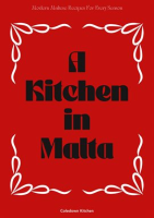 A_Kitchen_in_Malta__Modern_Maltese_Recipes_for_Every_Season