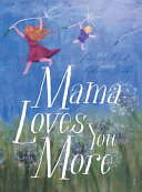 Mama_loves_you_more