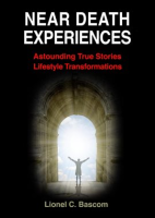 Near_Death_Experiences__Astounding__True_Stories__Lifestyle_Transformations