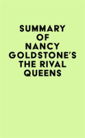 Summary_of_Nancy_Goldstone_s_The_Rival_Queens