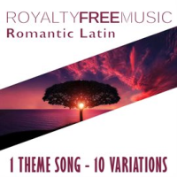 Royalty_Free_Music__Romantic_Latin__1_Theme_Song_-_10_Variations_
