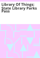 Library_of_Things__State_Library_Parks_Pass