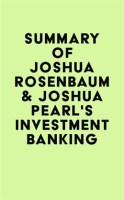 Summary_of_Joshua_Rosenbaum___Joshua_Pearl_s_Investment_Banking