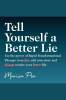 Tell_Yourself_a_Better_Lie