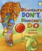 Dinosaurs_don_t__dinosaurs_do