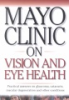 Mayo_Clinic_on_vision_and_eye_health