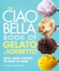 The_Ciao_Bella_book_of_gelato___sorbetto