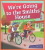We_re_going_to_the_Smiths__house